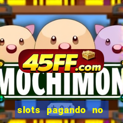 slots pagando no cadastro 2024